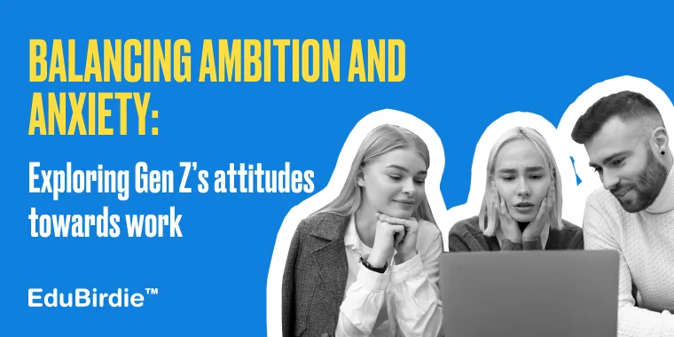 Gen Z’s Attitudes Towards Work