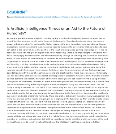 Is Artificial Intelligence Threat or an Aid to the Future of Humanity?