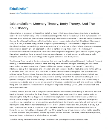 Existentialism, Memory Theory, Body Theory, And The Soul Theory