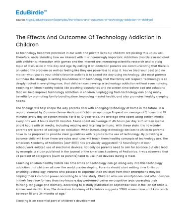 The Effects And Outcomes Of Technology Addiction In Children