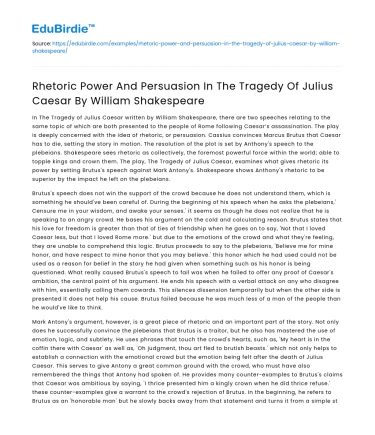 Rhetoric Power And Persuasion In The Tragedy Of Julius Caesar By William Shakespeare