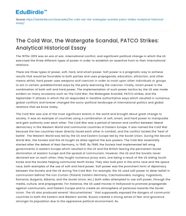 Cold War, Watergate, PATCO Strikes: Historical Analysis