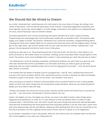 We Should Not Be Afraid to Dream