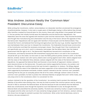 Was Andrew Jackson Really the ‘Common Man’ President: Discursive Essay