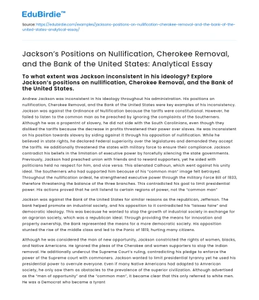 Jackson’s Stances on Nullification, Cherokee Removal, & Bank: Analysis