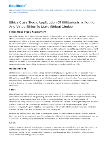 Ethics Case Study: Utilitarianism, Kantian, Virtue Ethics in Action