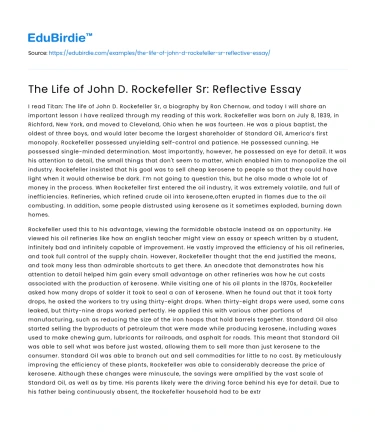 The Life of John D. Rockefeller Sr: Reflective Essay