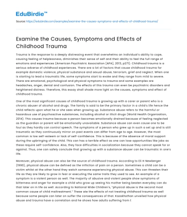 Examine the Causes, Symptoms and Effects of Childhood Trauma