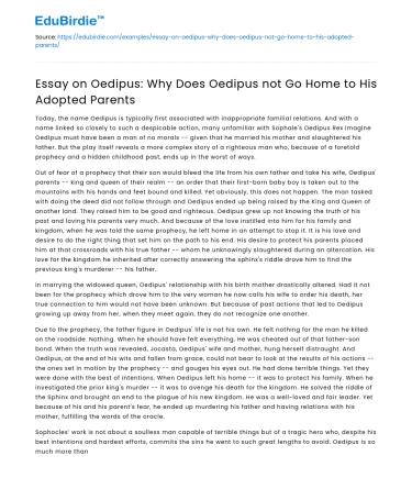 Essay on Oedipus: Why Does Oedipus not Go Home to His Adopted Parents