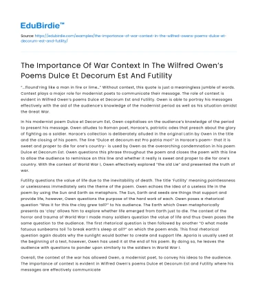 War Context in Owen’s Poems: Dulce Et Decorum Est and Futility