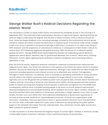 George Walker Bush’s Radical Decisions Regarding the Islamic World