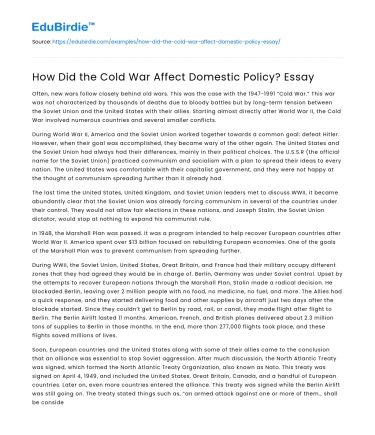 How Did the Cold War Affect Domestic Policy? Essay