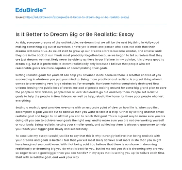 Is It Better to Dream Big or Be Realistic: Essay