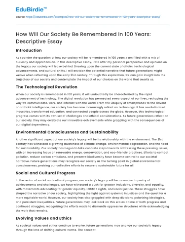 How Will Our Society Be Remembered in 100 Years: Descriptive Essay