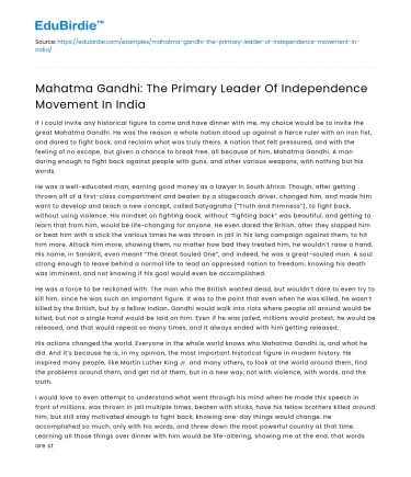 Mahatma Gandhi: The Primary Leader Of Independence Movement In India