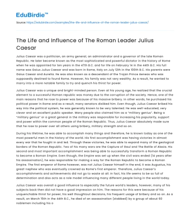 The Life and Influence of The Roman Leader Julius Caesar