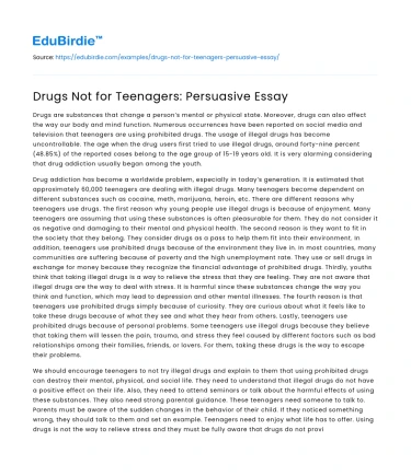 Drugs Not for Teenagers: Persuasive Essay