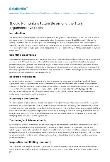 Should Humanity’s Future Lie Among the Stars: Argumentative Essay