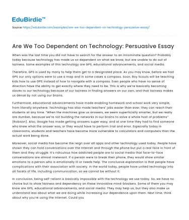 Are We Too Dependent on Technology: Persuasive Essay