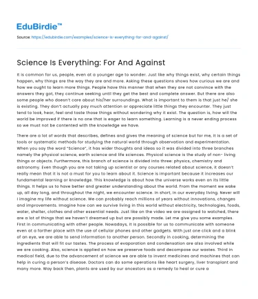 Science Is Everything: For And Against