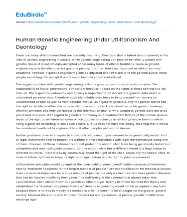 Human Genetic Engineering Under Utilitarianism And Deontology