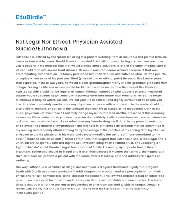 Not Legal Nor Ethical: Physician Assisted Suicide/Euthanasia