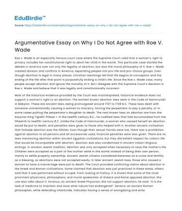 Argumentative Essay on Why I Do Not Agree with Roe V. Wade